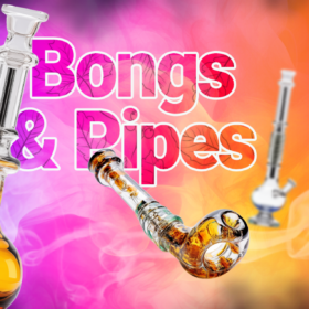 Bongs and Pipes